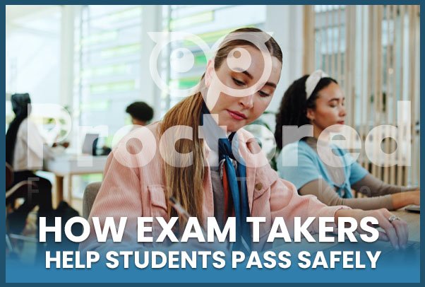 Proctored Exam Taker: How Online Exam Takers Help Students Pass Safely