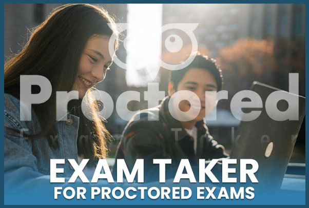 Why Students Search for an Exam Taker for Proctored Exams